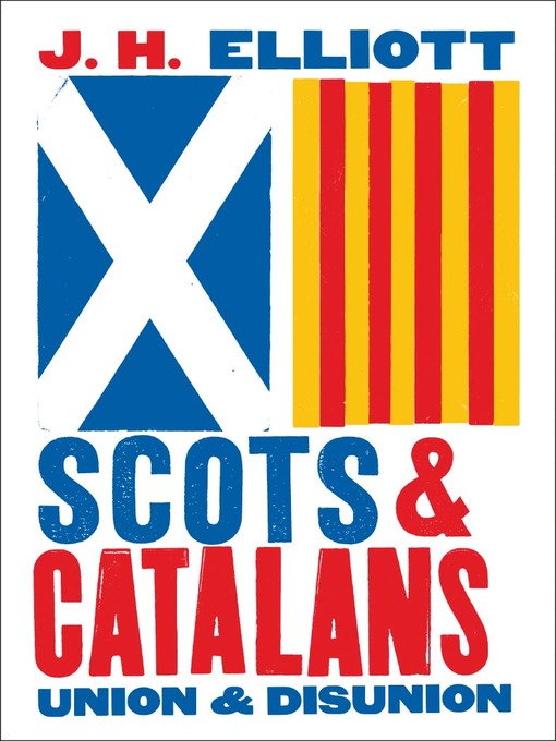 Title details for Scots and Catalans by J. H. Elliott - Available